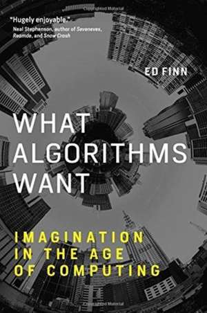 What Algorithms Want de Ed Finn