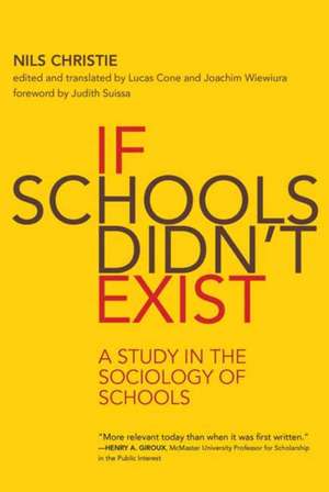 If Schools Didn't Exist de Nils Christie