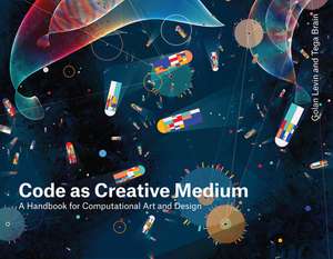 Code as Creative Medium de Golan Levin