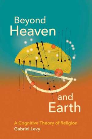 Beyond Heaven and Earth de Gabriel Levy