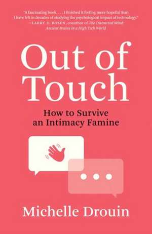 Out of Touch: How to Survive an Intimacy Famine de Michelle Drouin