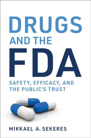 Drugs and the FDA de Mikkael A Sekeres