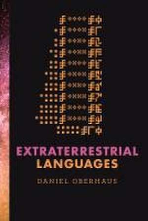 Extraterrestrial Languages de Daniel Oberhaus