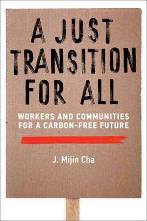 A Just Transition for All de J. Mijin Cha