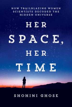 Her Space, Her Time de Shohini Ghose
