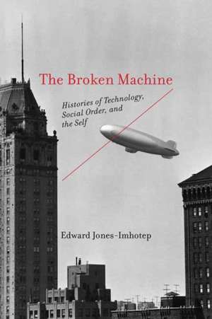 The Broken Machine de Edward Jones-Imhotep