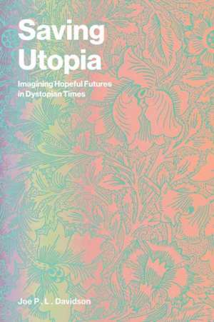 Saving Utopia de Joe P. L. Davidson