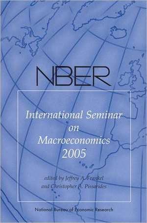 NBER International Seminar on Macroeconomics 2005 de Jeffrey A Frankel