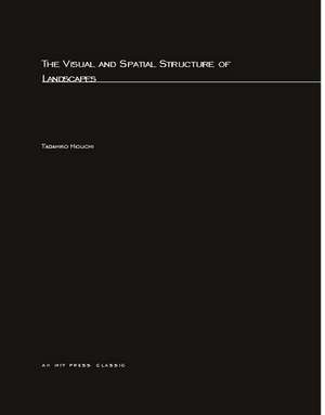 Visual and Spatial Structure of Landscapes de T Higuchi