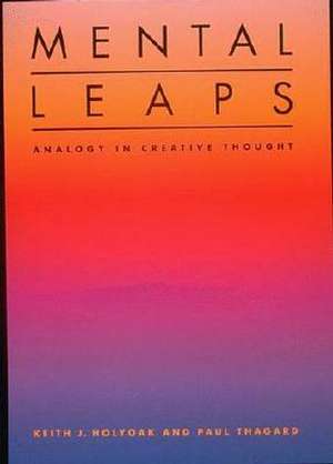 Mental Leaps – Analogy in Creative Thought de Keith J. Holyoak