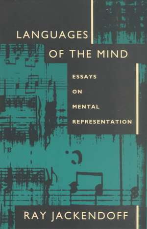 Languages of the Mind – Essays on Mental Representation (Paper) de Ray Jackendoff