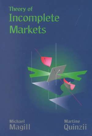 The Theory of Incomplete Markets V 1 de M. Magill