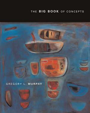 Big Book of Concepts de Gregory L Murphy