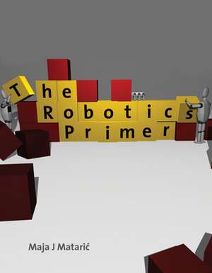 The Robotics Primer (OIP) de Maja J. Mataric