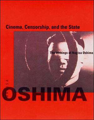 Cinema Censorship & the State – The Writings of Nagisa Oshima de Nagisa Oshima