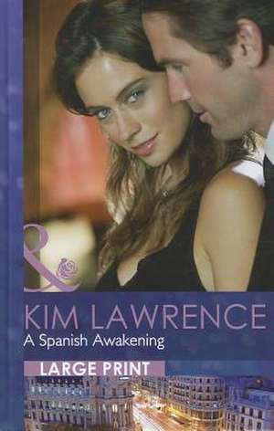 A Spanish Awakening: One-Night Heir de Kim Lawrence