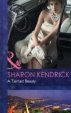 A Tainted Beauty de Sharon Kendrick