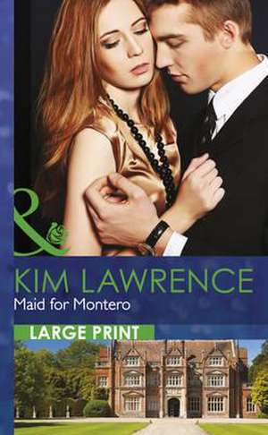 Maid for Montero de Kim Lawrence