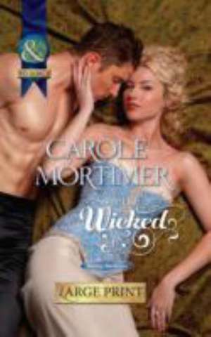 Some Like It Wicked: Mail-Order Mistress de Carole Mortimer