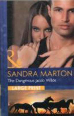 The Dangerous Jacob Wilde de Sandra Marton