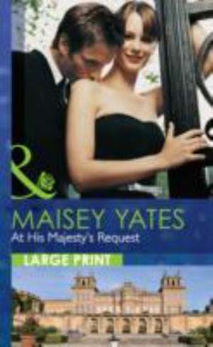 At His Majesty's Request de Maisey Yates