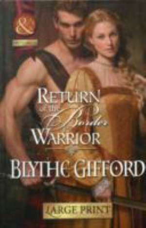 Return of the Border Warrior de Blythe Gifford