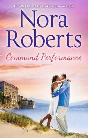 Command Performance (the Royals of Cordina, Book 2) de Nora Roberts