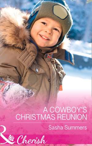 Cowboy's Christmas Reunion de Sasha Summers