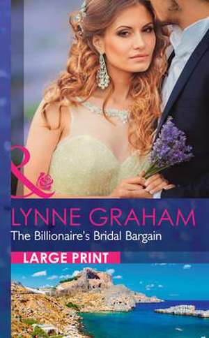 The Billionaire's Bridal Bargain de Lynne Graham