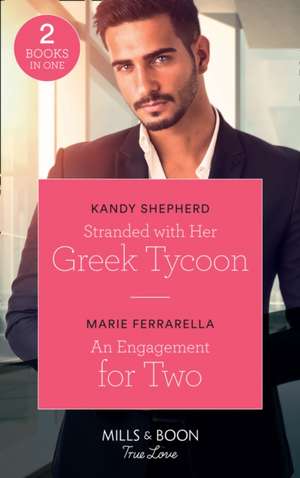 Stranded With Her Greek Tycoon de Kandy Shepherd