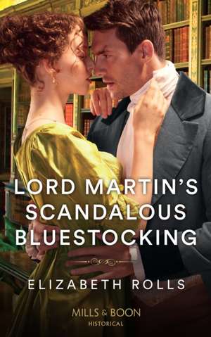 Rolls, E: Lord Martin's Scandalous Bluestocking