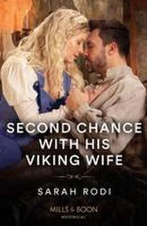 Second Chance With His Viking Wife de Sarah Rodi