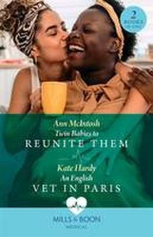 Twin Babies To Reunite Them / An English Vet In Paris de Ann McIntosh