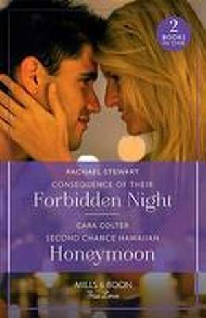 Consequence Of Their Forbidden Night / Second Chance Hawaiian Honeymoon de Rachael Stewart