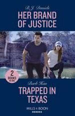 Her Brand Of Justice / Trapped In Texas de B. J. Daniels