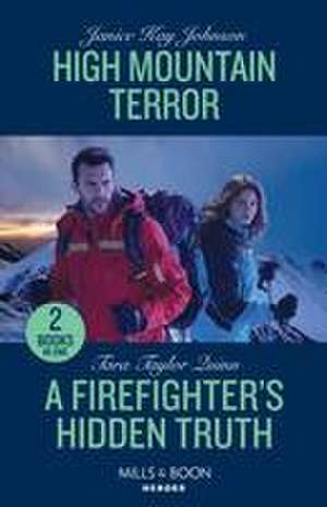 High Mountain Terror / A Firefighter's Hidden Truth de Janice Kay Johnson