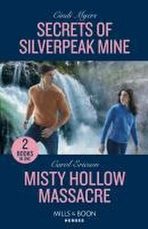 Secrets Of Silverpeak Mine / Misty Hollow Massacre de Carol Ericson