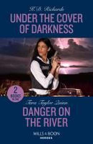 Under The Cover Of Darkness / Danger On The River de K.D. Richards