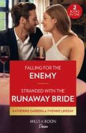 Falling For The Enemy / Stranded With The Runaway Bride de Yvonne Lindsay