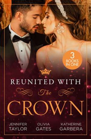 Reunited With The Crown de Jennifer Taylor