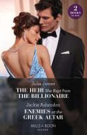 Heir She Kept From The Billionaire / Enemies At The Greek Altar de Jackie Ashenden