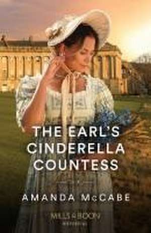 The Earl's Cinderella Countess de Amanda McCabe