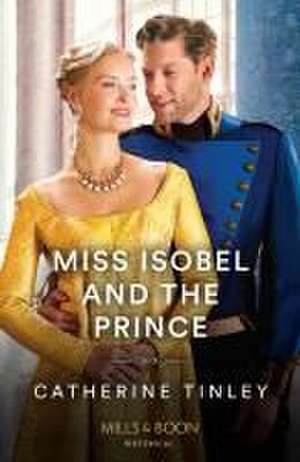 Miss Isobel And The Prince de Catherine Tinley