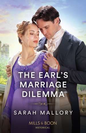 The Earl's Marriage Dilemma de Sarah Mallory