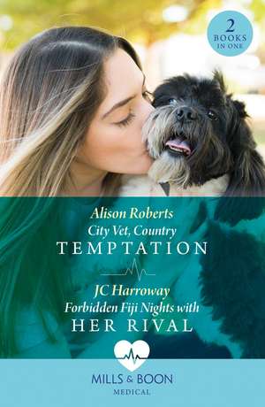 City Vet, Country Temptation / Forbidden Fiji Nights With Her Rival de Alison Roberts