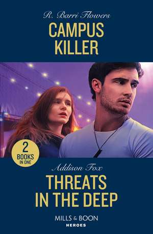 Campus Killer / Threats In The Deep de Addison Fox