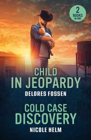 Child In Jeopardy / Cold Case Discovery de Delores Fossen