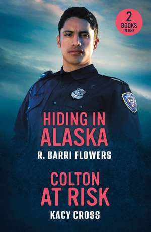 Hiding In Alaska / Colton At Risk de Kacy Cross