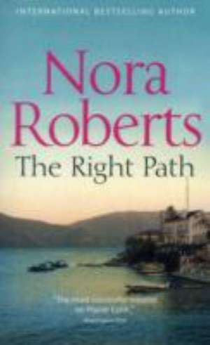 The Right Path de Nora Roberts