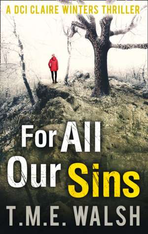 For All Our Sins de T M E Walsh